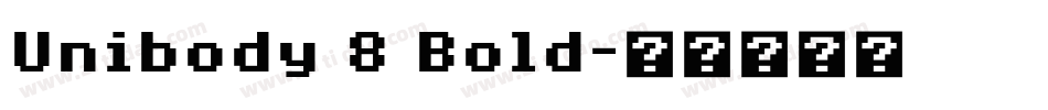 Unibody 8 Bold字体转换